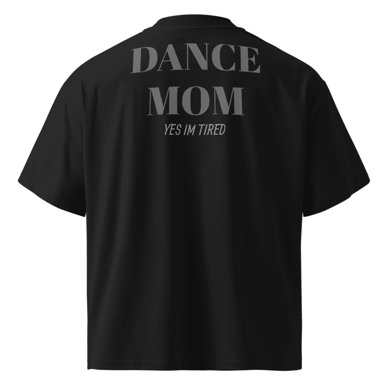 DANCE MOM T SHIRT
