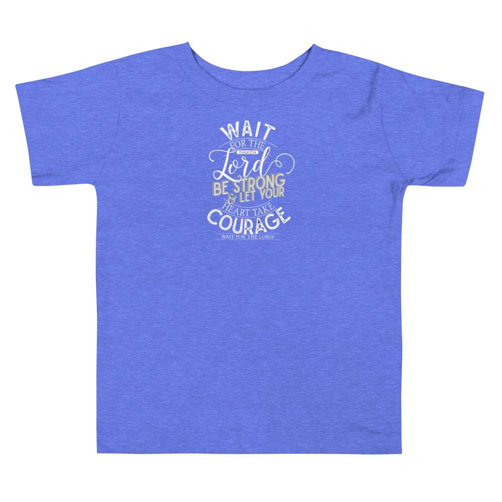 Wait For The Lord - Toddler Short Sleeve Tee