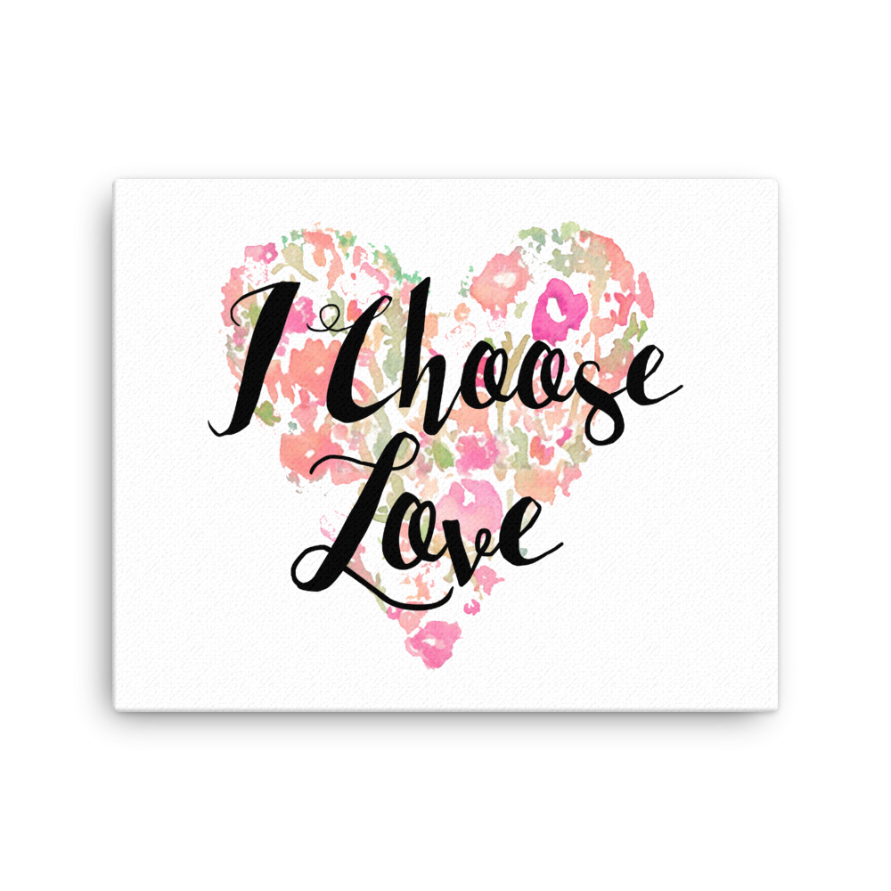 I Choose Love - Canvas