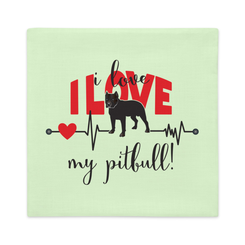 I Love My Pitbull - Premium Pillow Case