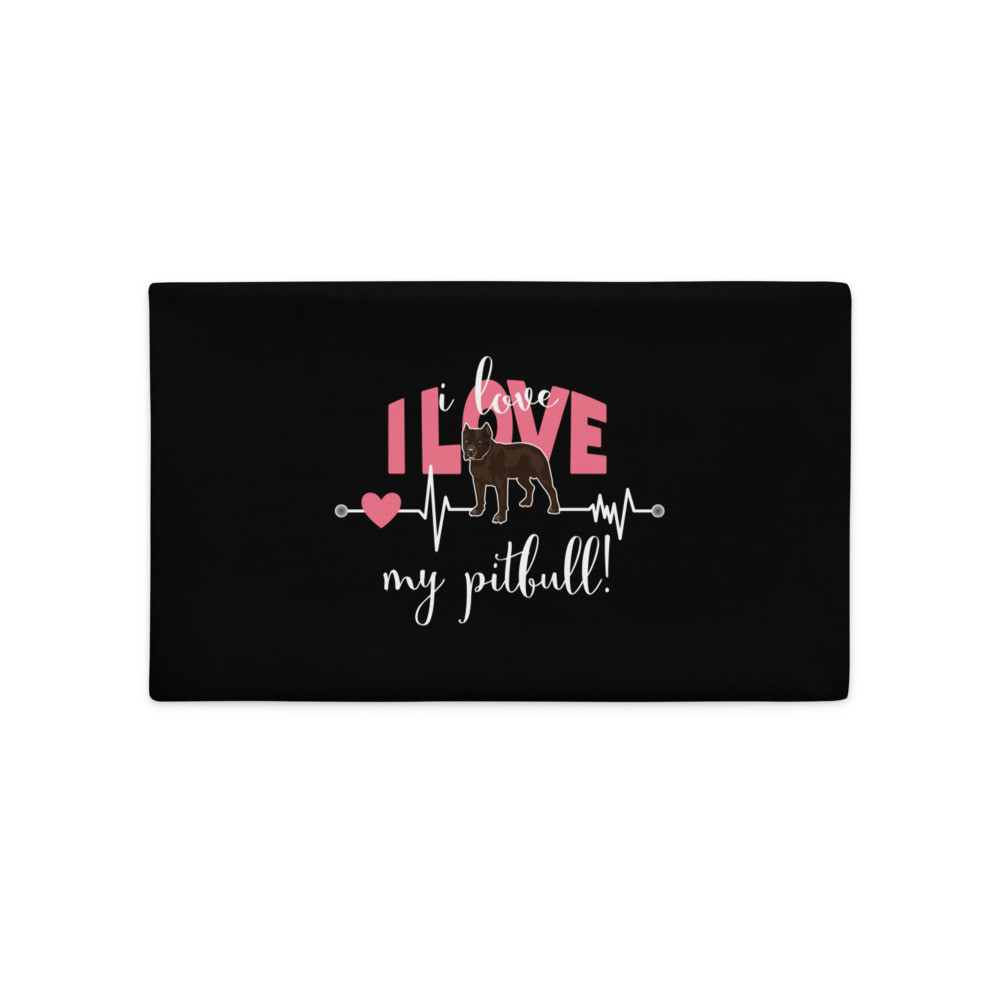 I Love My Pitbull - Premium Pillow Case