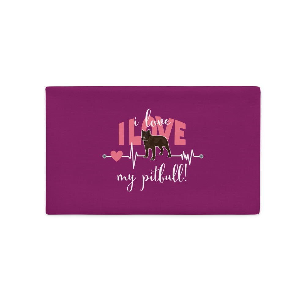 I Love My Pittbull - Premium Pillow Case