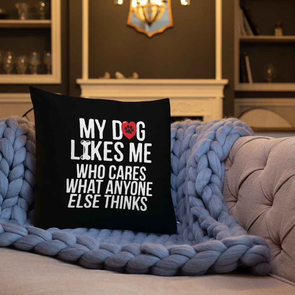 My Dog Likes Me - Premium Pillow