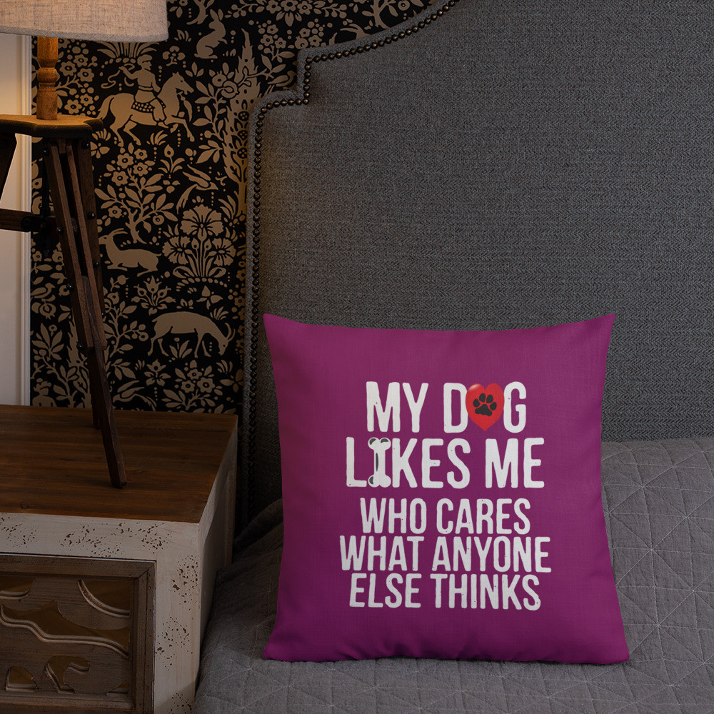 My Dog Likes Me - Premium Pillow