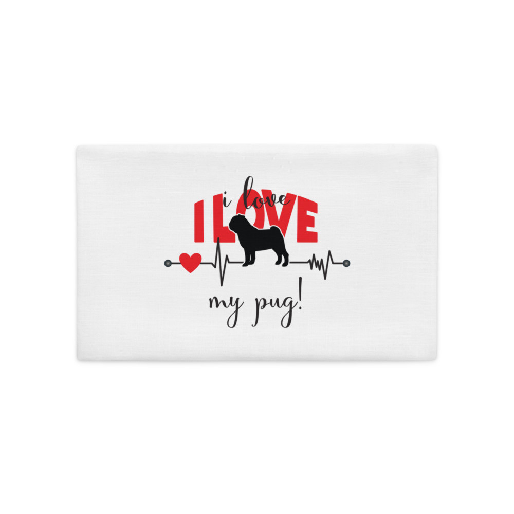 I Love My Pug - Premium Pillow Case