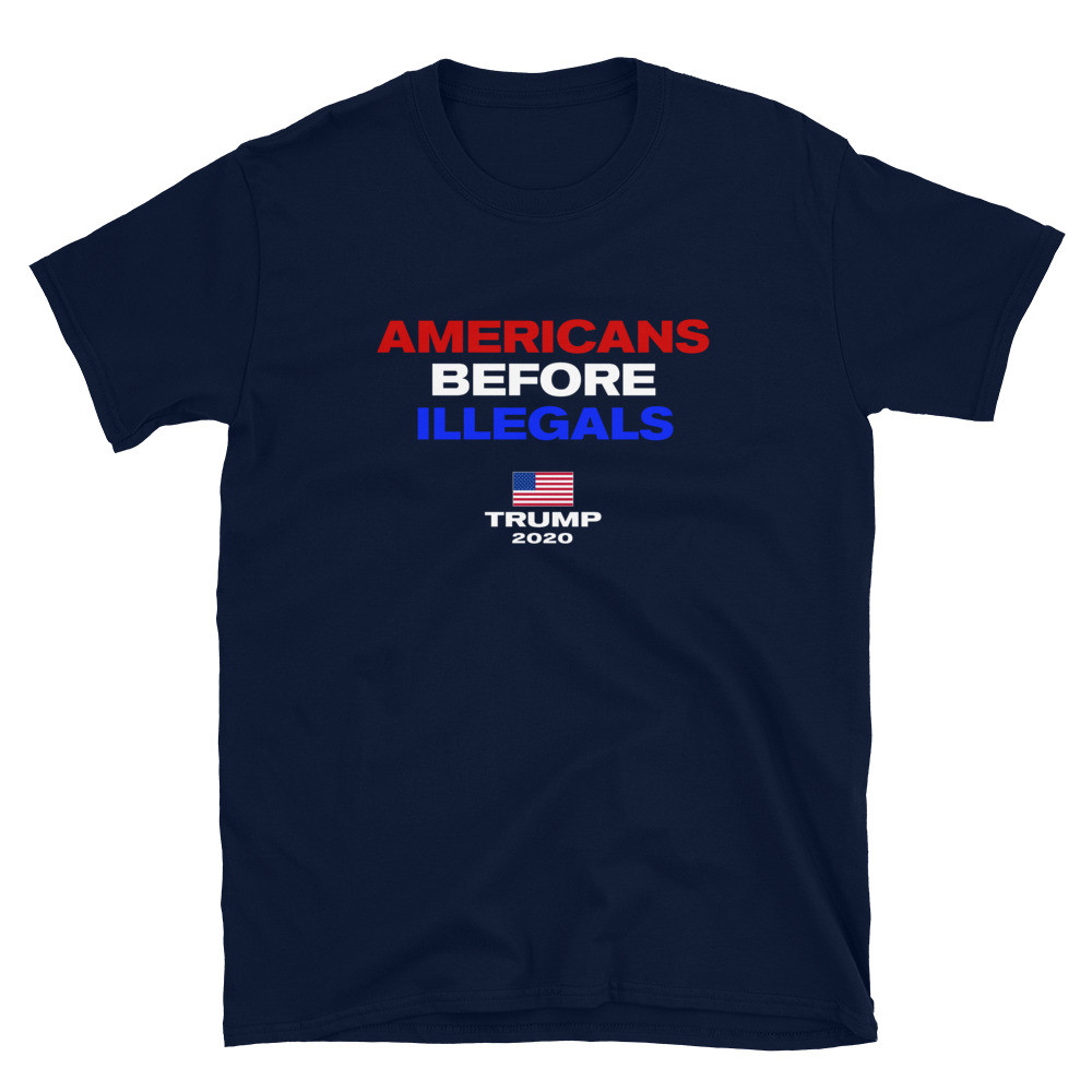 Americans Before Illegals Unisex T-Shirt