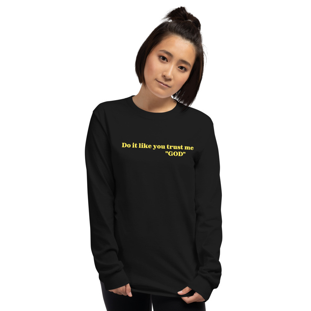 Black and gold "Do it like you trust me God"