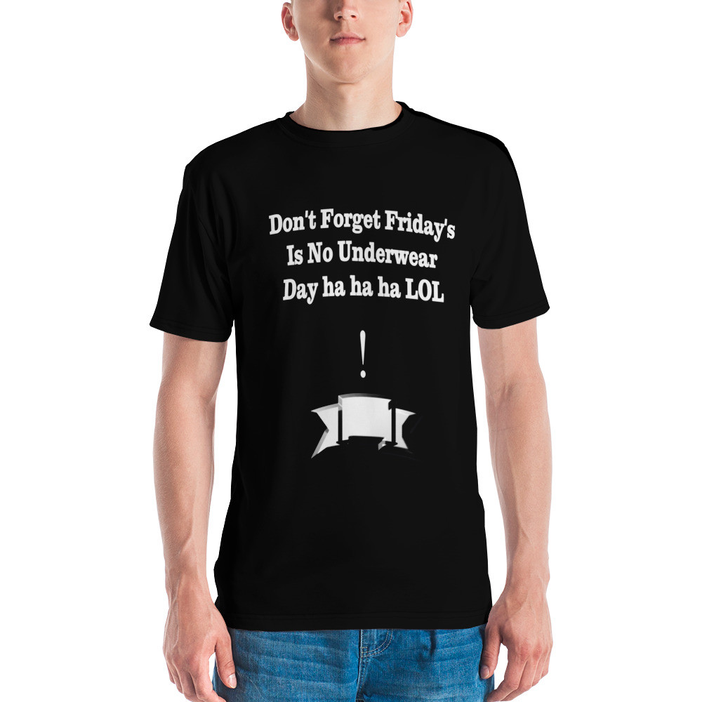 Don''t Forget  Friday's is No Underwear Day