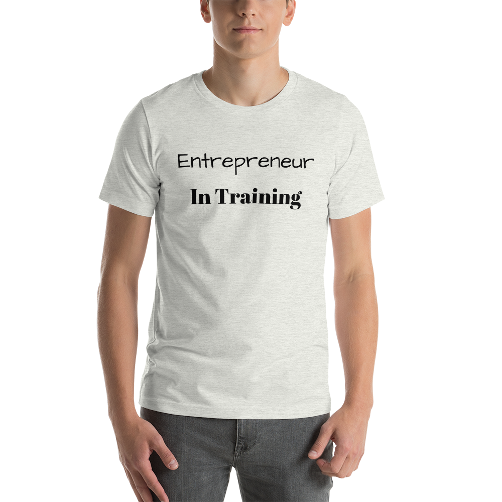 "Entrepreneur In Training" Short-Sleeve Unisex T-Shirt