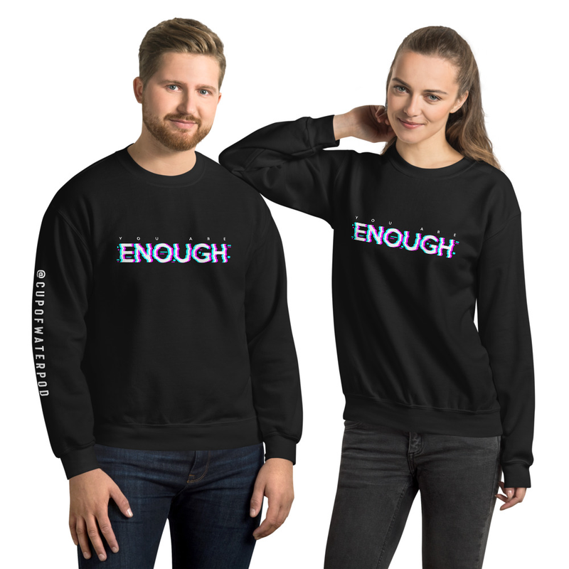 You Are Enough Sweatshirt