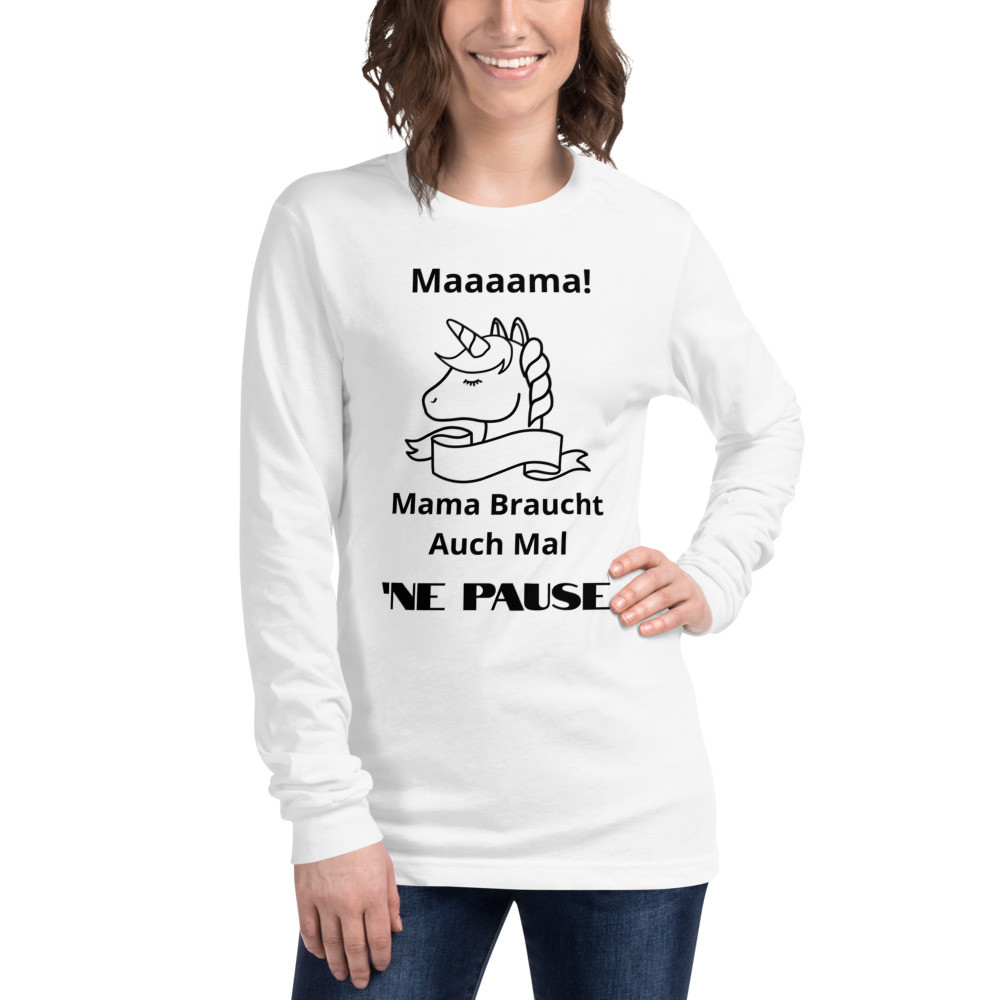 Mama braucht auch mal ’ne Pause T-shirt
