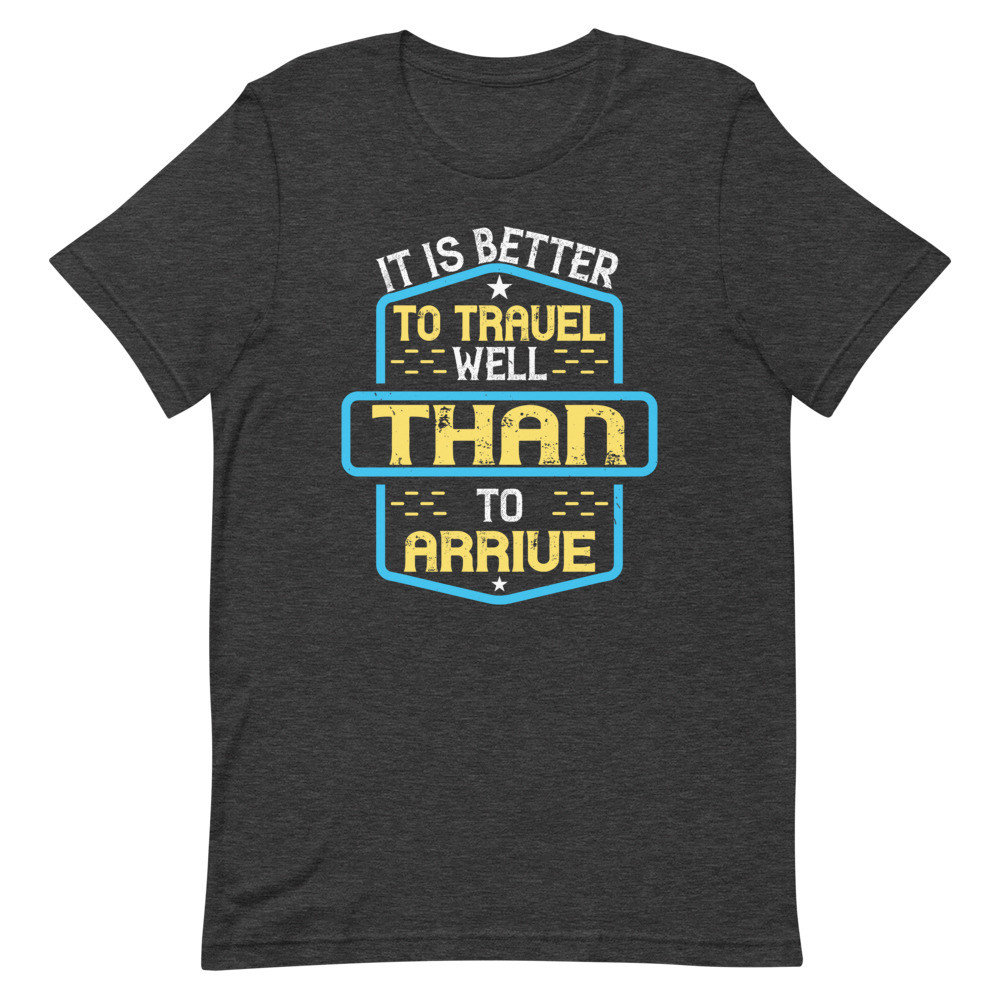 Better To Travel Well