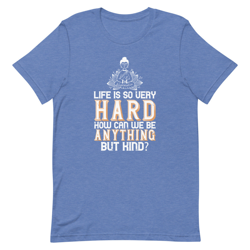 How Can We Be Anything But Kind