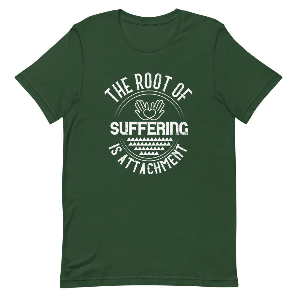 Root Of Suffering Is Attachment