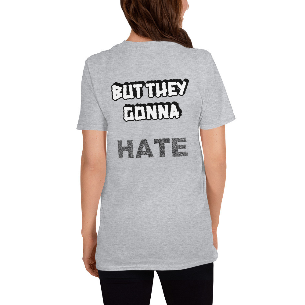 BTB "All Love" They Gonna Hate Short-Sleeve Unisex T-Shirt