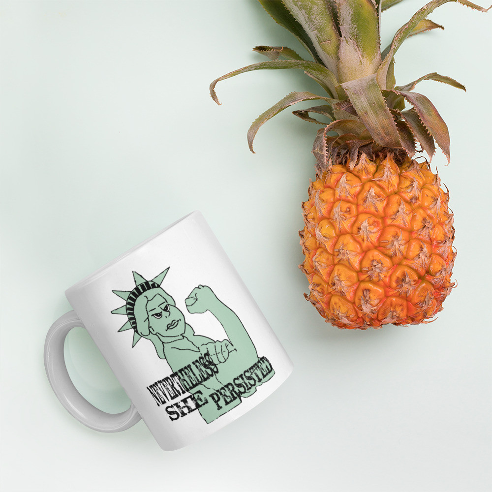 Nevertheless She Persisted Mug