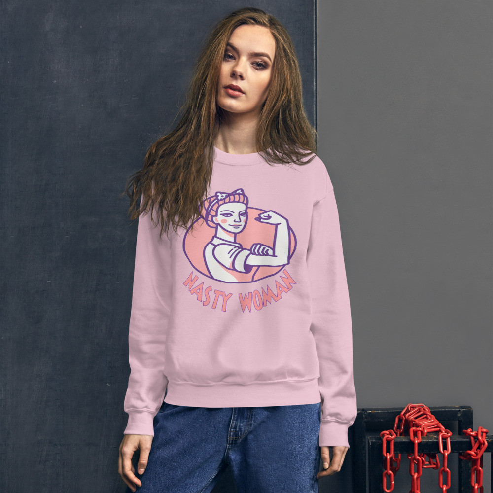 Nasty Woman Sweatshirt
