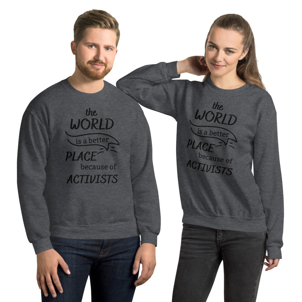 Activists Unisex Sweatshirt