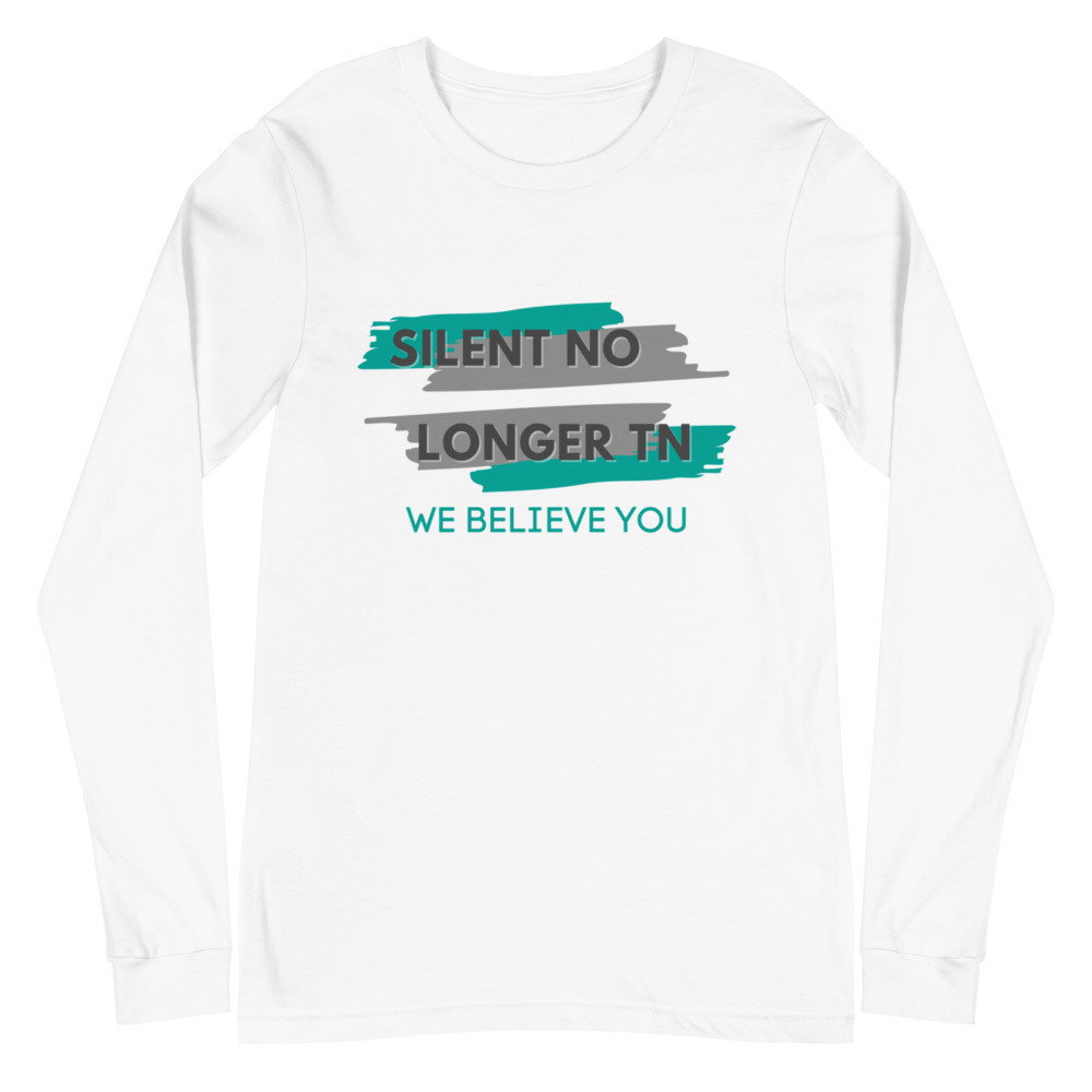 We Believe You Unisex Long Sleeve Tee