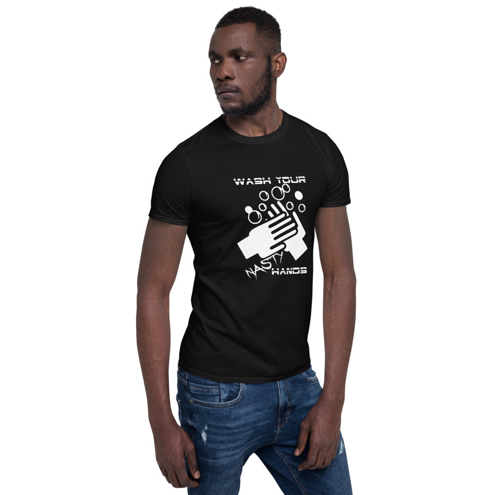 Wash Your Nasty Hands Short-Sleeve Unisex T-Shirt