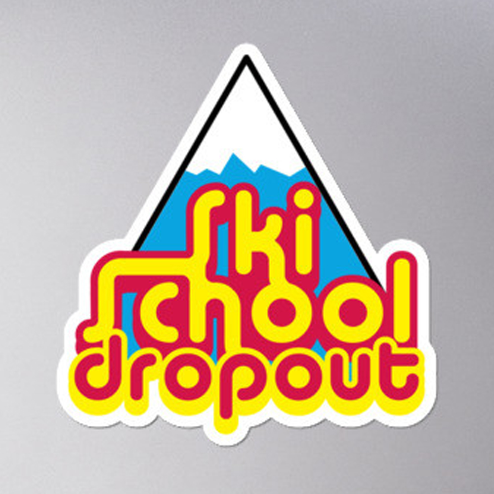 Ski School Dropout Sticker 2.0