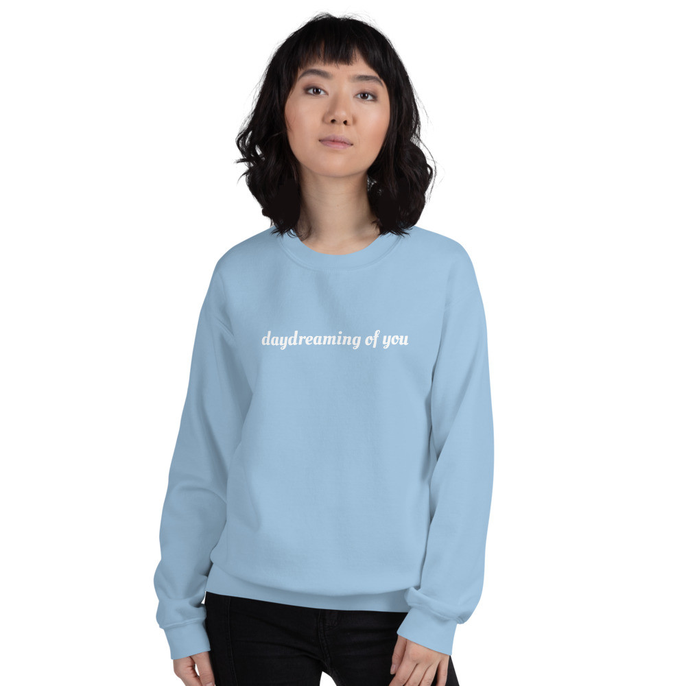 "Daydreaming of You" Unisex Sweatshirt