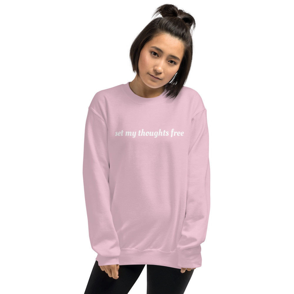 "Set My Thoughts Free" Unisex Sweatshirt