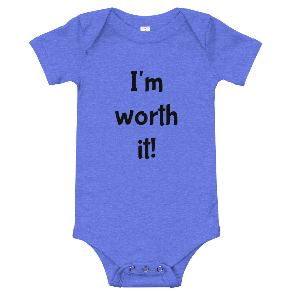 I'm Worth It! Infant One Piece 