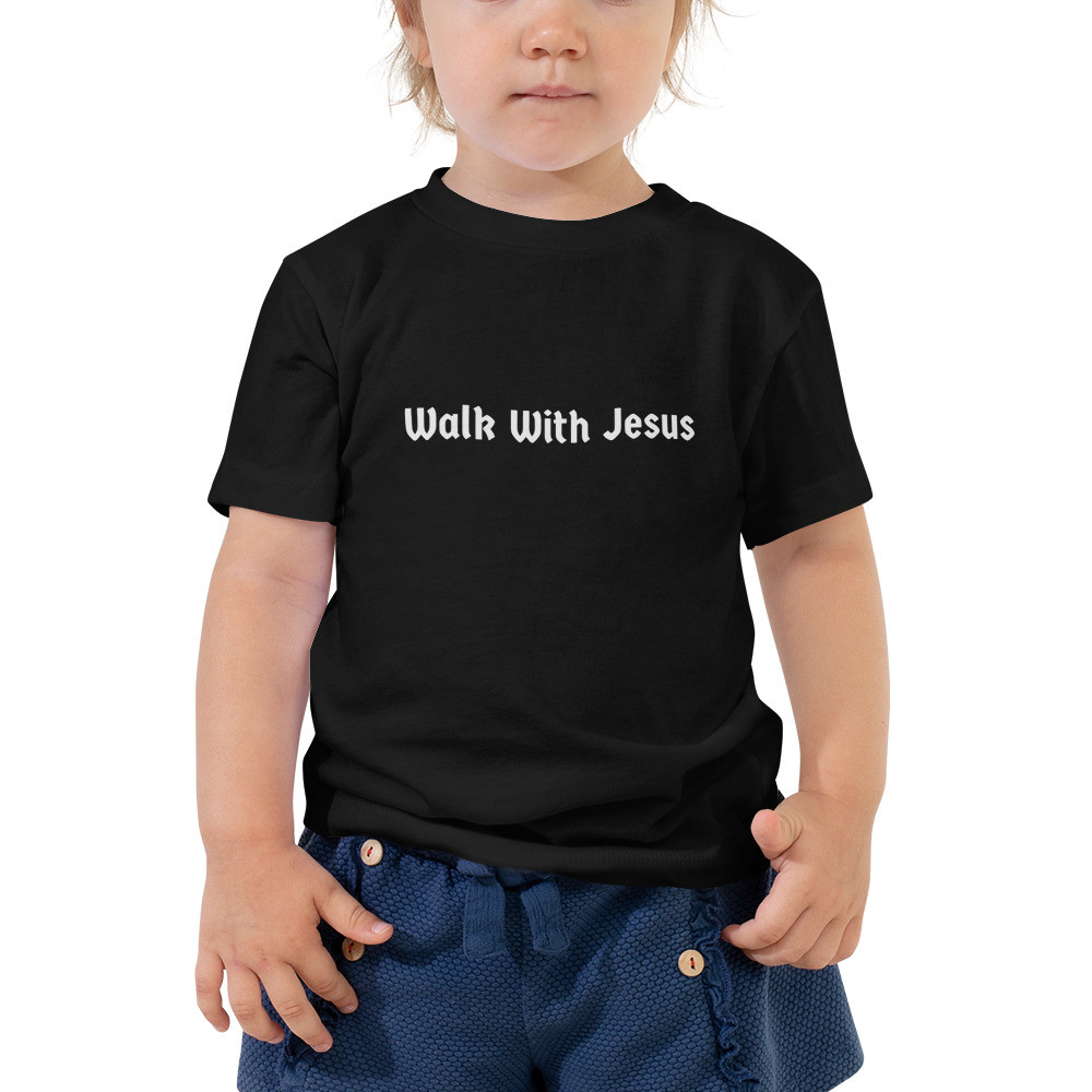 Walk With Jesus Toddler Short Sleeve T-Shirt