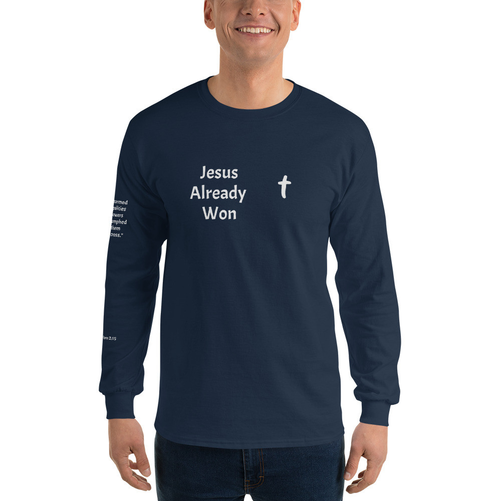 Jesus Already Won Long Sleeve Unisex Shirt