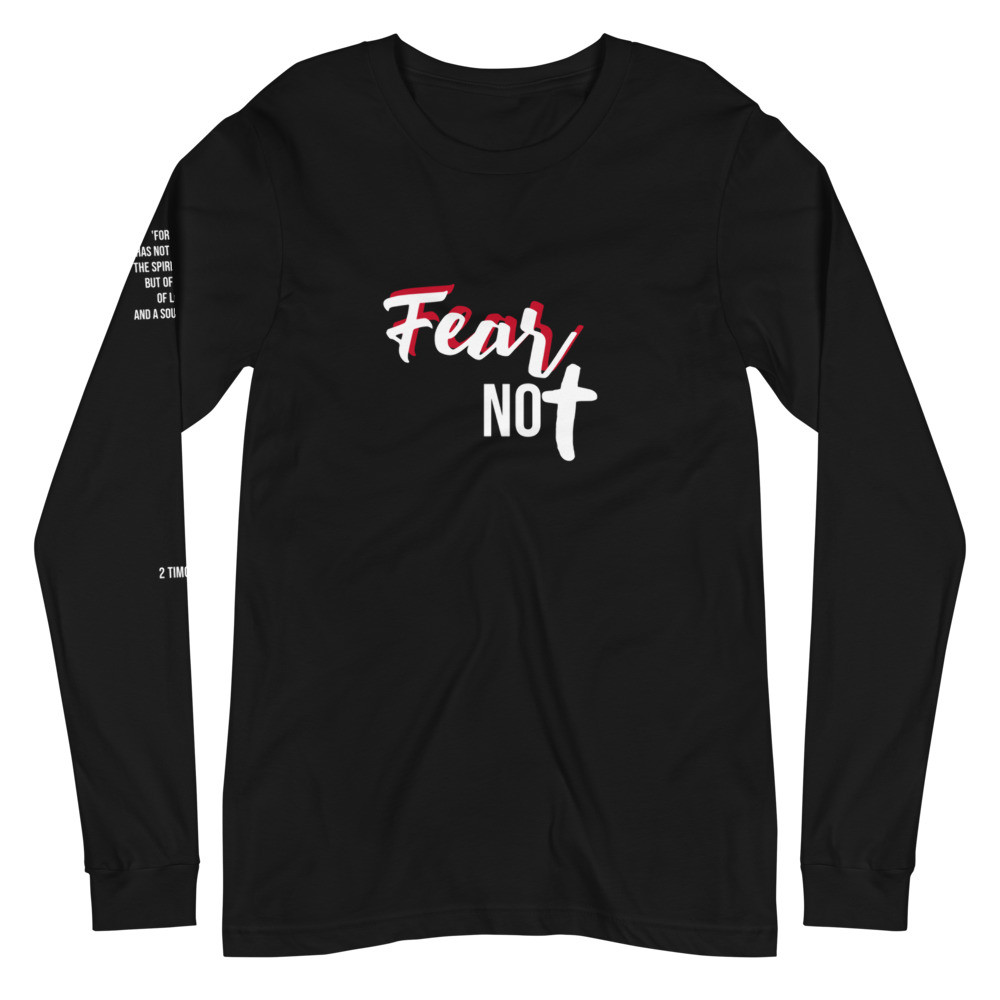 Fear Not Long Sleeve Tee
