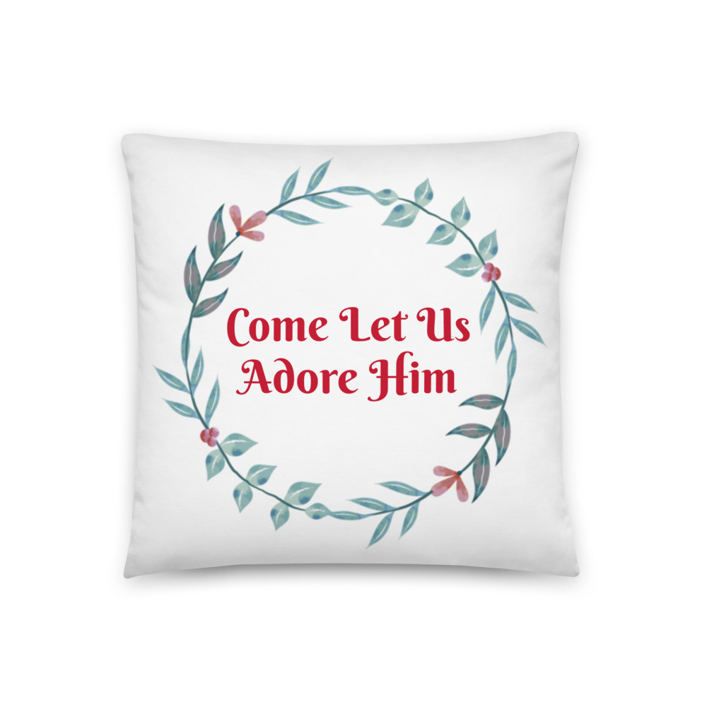 Come Let Us Adore Him Pillow