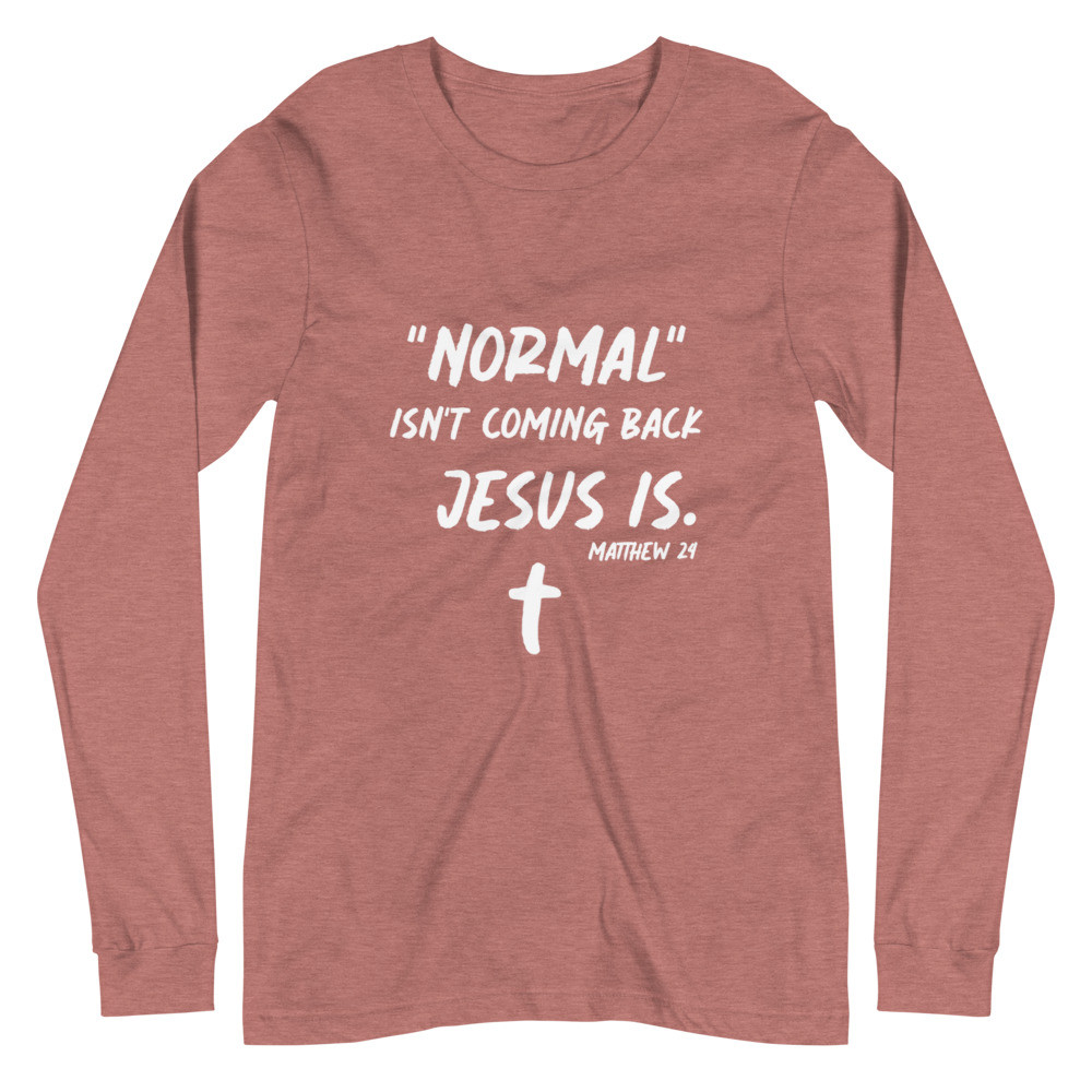 Jesus Is Coming Back Long Sleeve Tee
