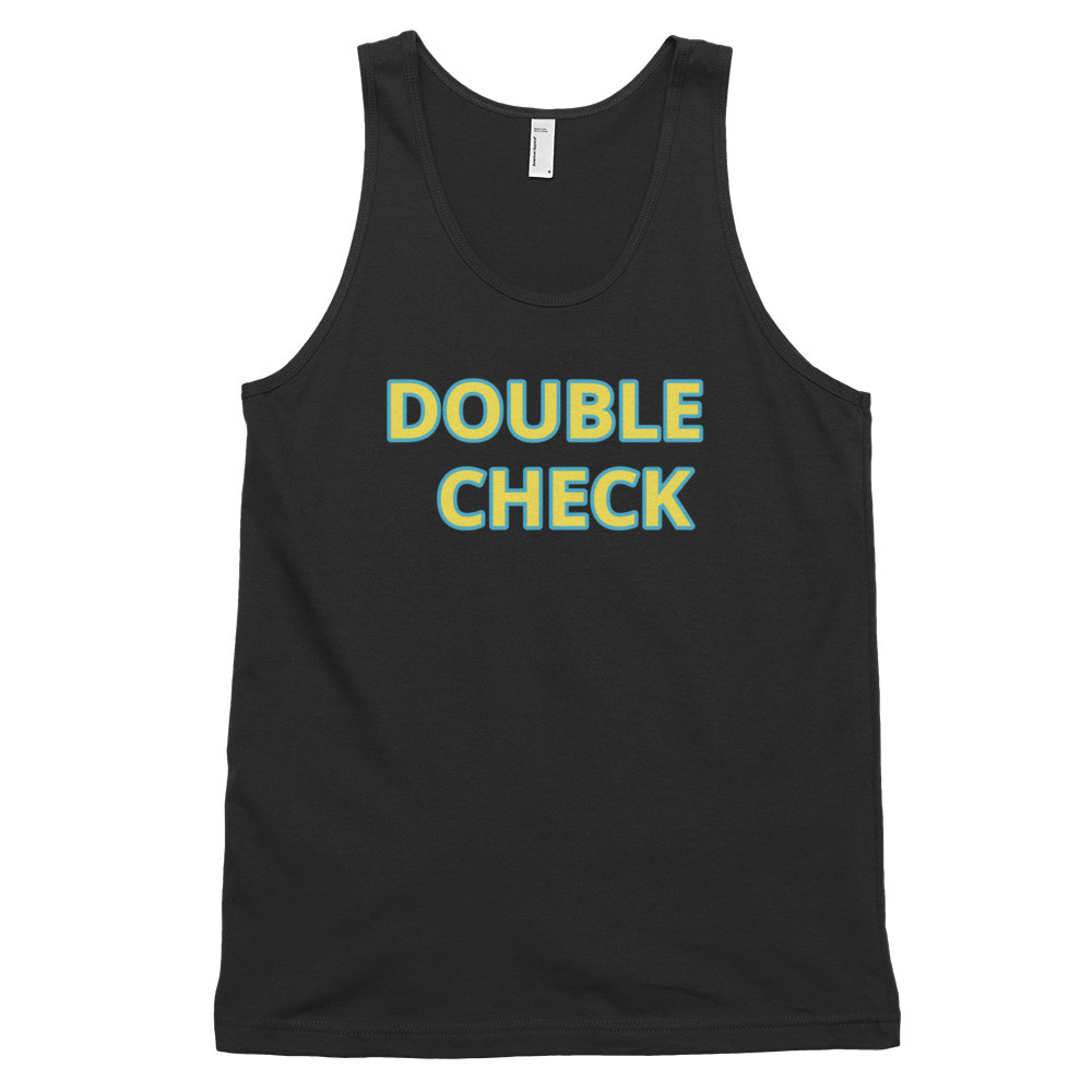 Classic tank top (unisex) Double check text