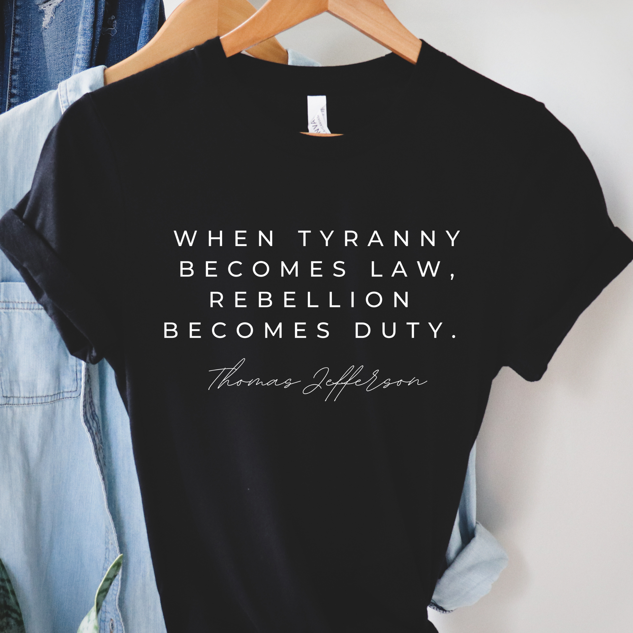 When Tyranny Becomes Law, Rebellion becomes Duty T Shirt (Dark Colors)