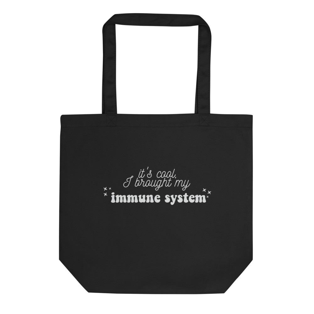 "It's Cool, I brought my immune system" Eco Tote Bag
