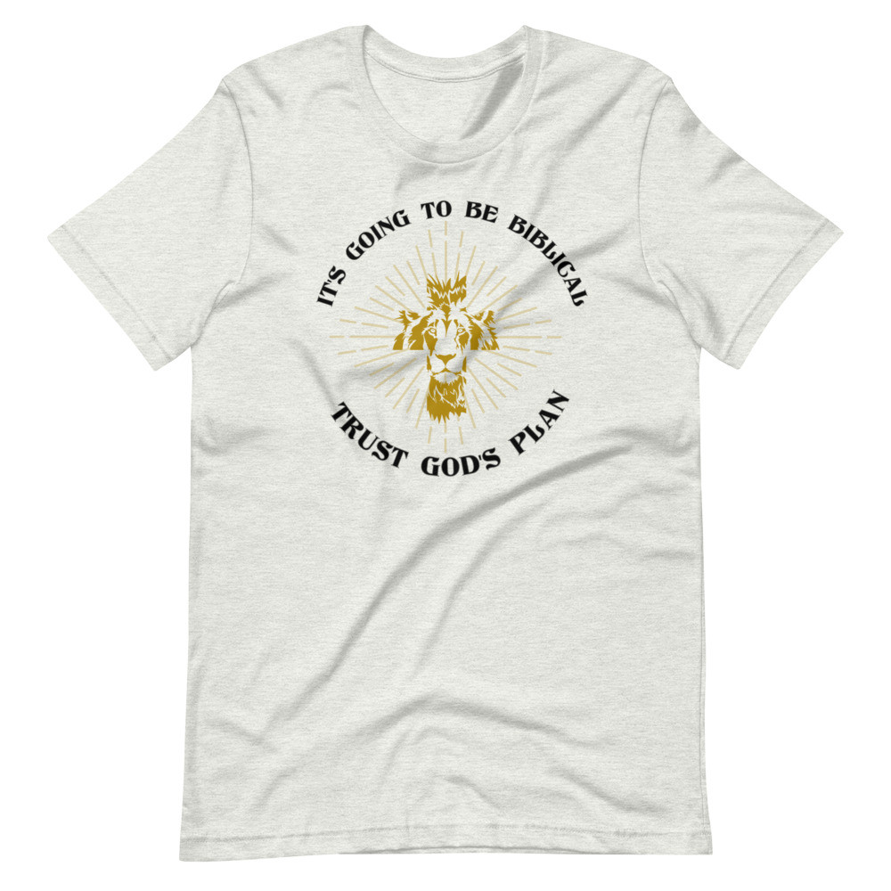 It's going to be Biblical Short-Sleeve Unisex T-Shirt