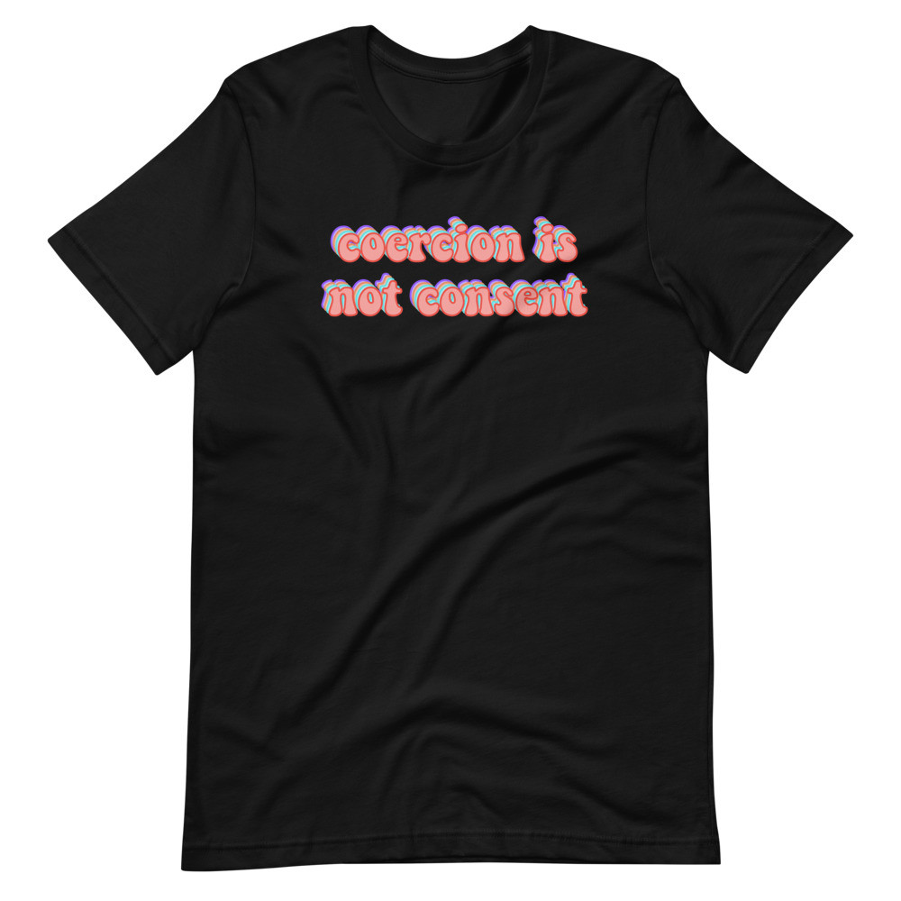 Coercion is not Consent pink retro Short-Sleeve Unisex T-Shirt