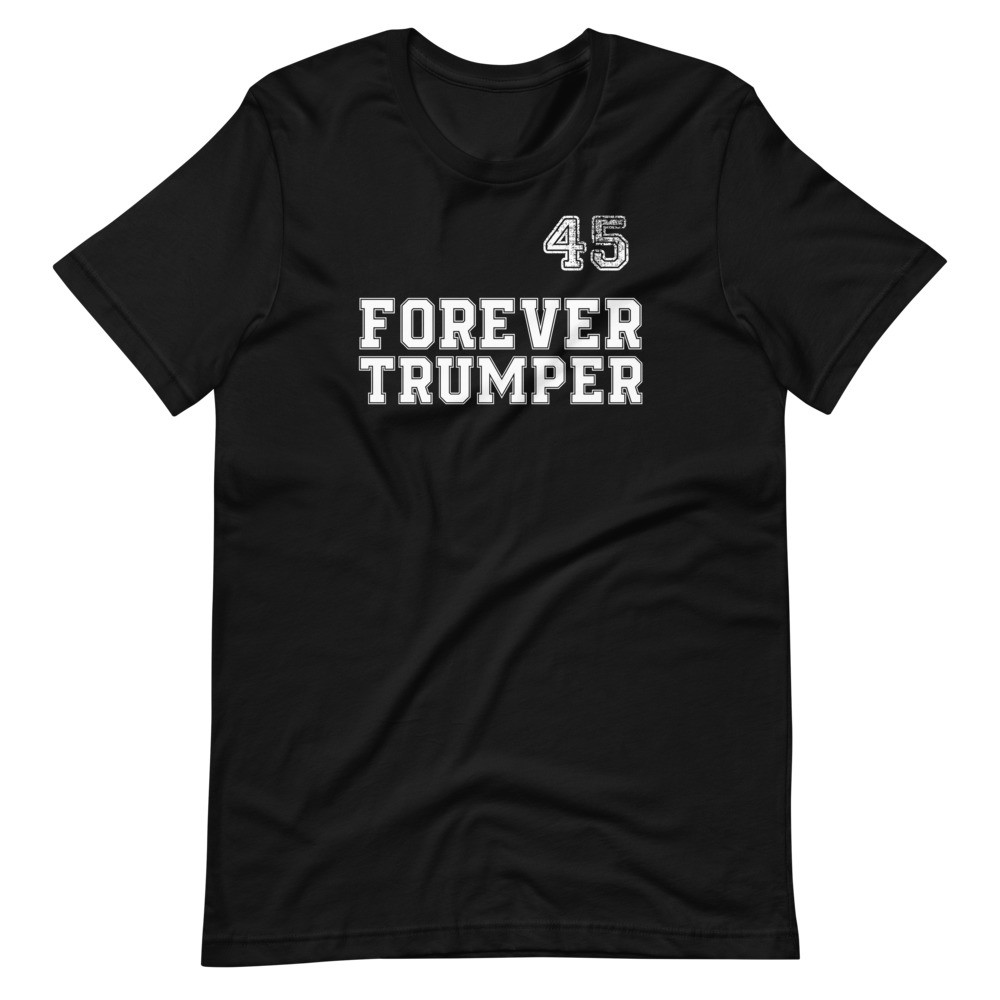 Forever Trumper POTUS 45 Short-Sleeve Unisex T-Shirt
