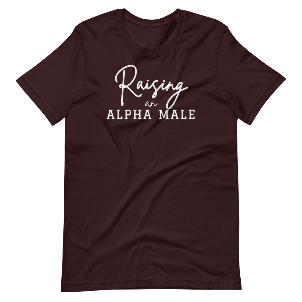 Raising an Alpha Male Short-Sleeve Unisex T-Shirt
