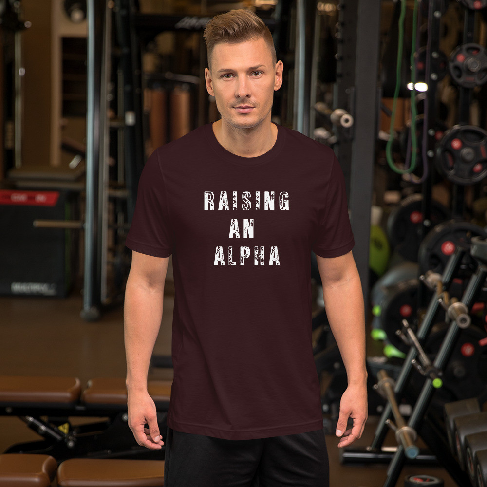 Raising an Alpha Short-Sleeve Unisex T-Shirt