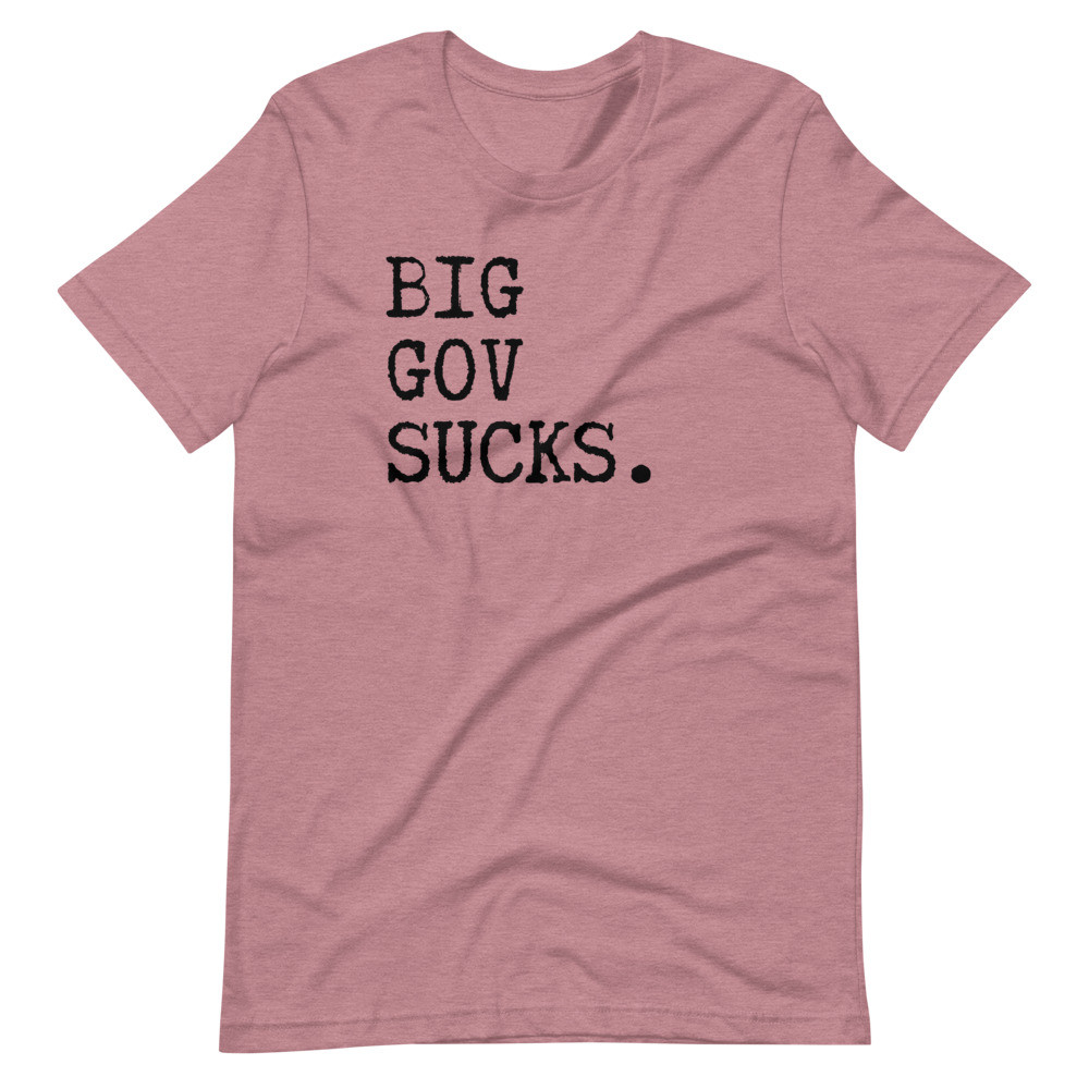 Big Gov Sucks Short-Sleeve Unisex T-Shirt (Black Text)