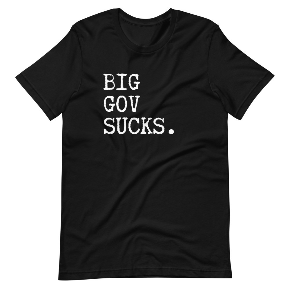 Big Gov Sucks Short-Sleeve Unisex T-Shirt (White Text) 