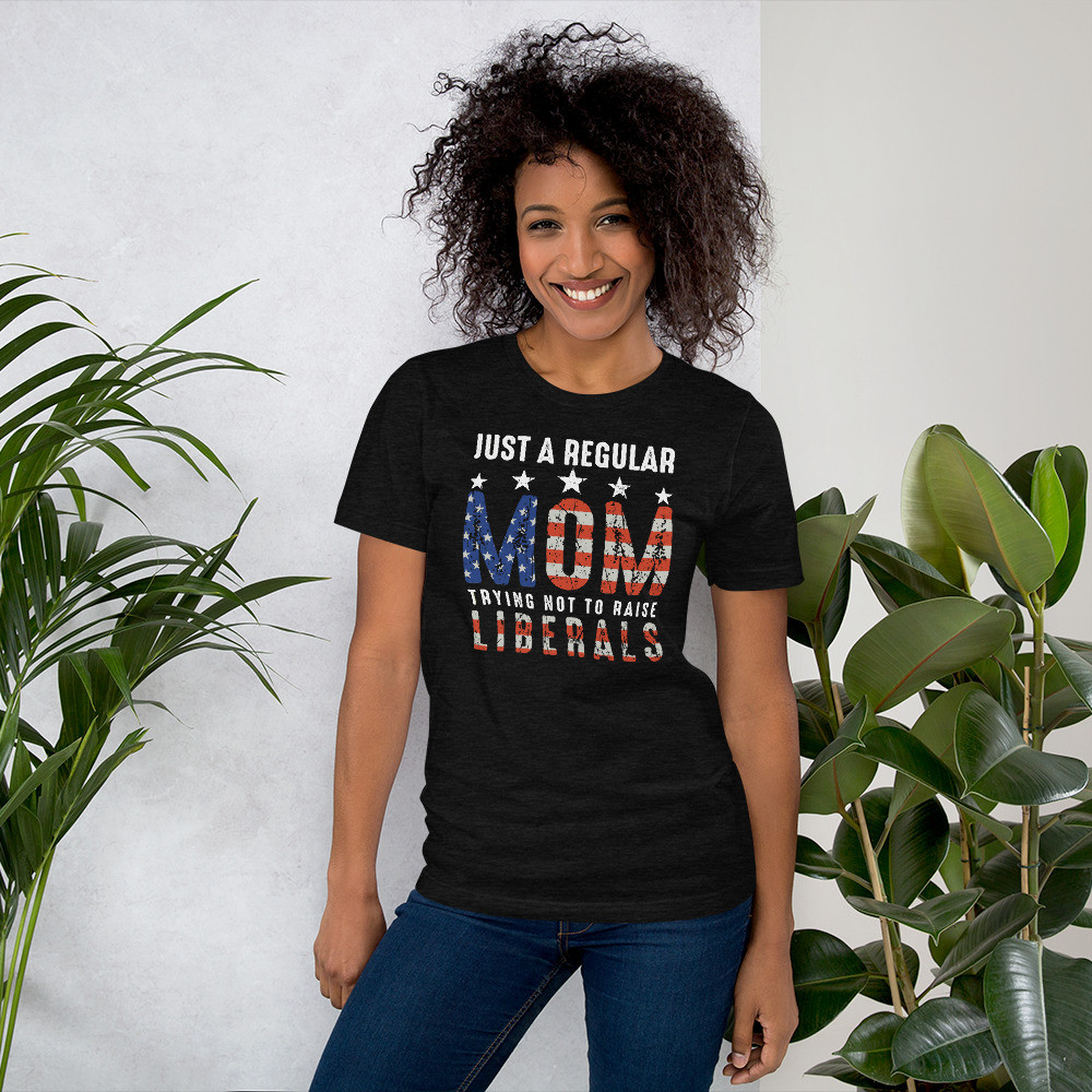 Just a regular mom trying not to raise liberals Short-Sleeve Unisex T-Shirt
