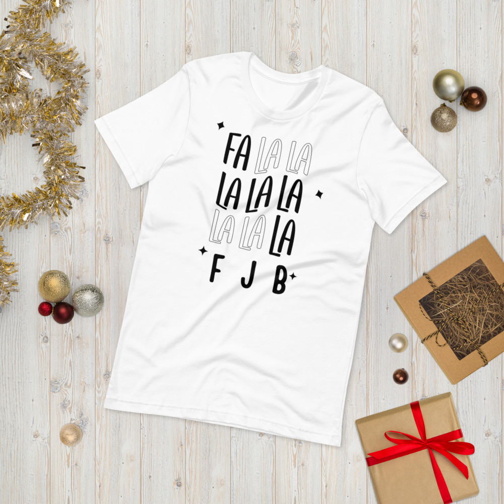 Fa la la FJB Short-Sleeve Unisex T-Shirt