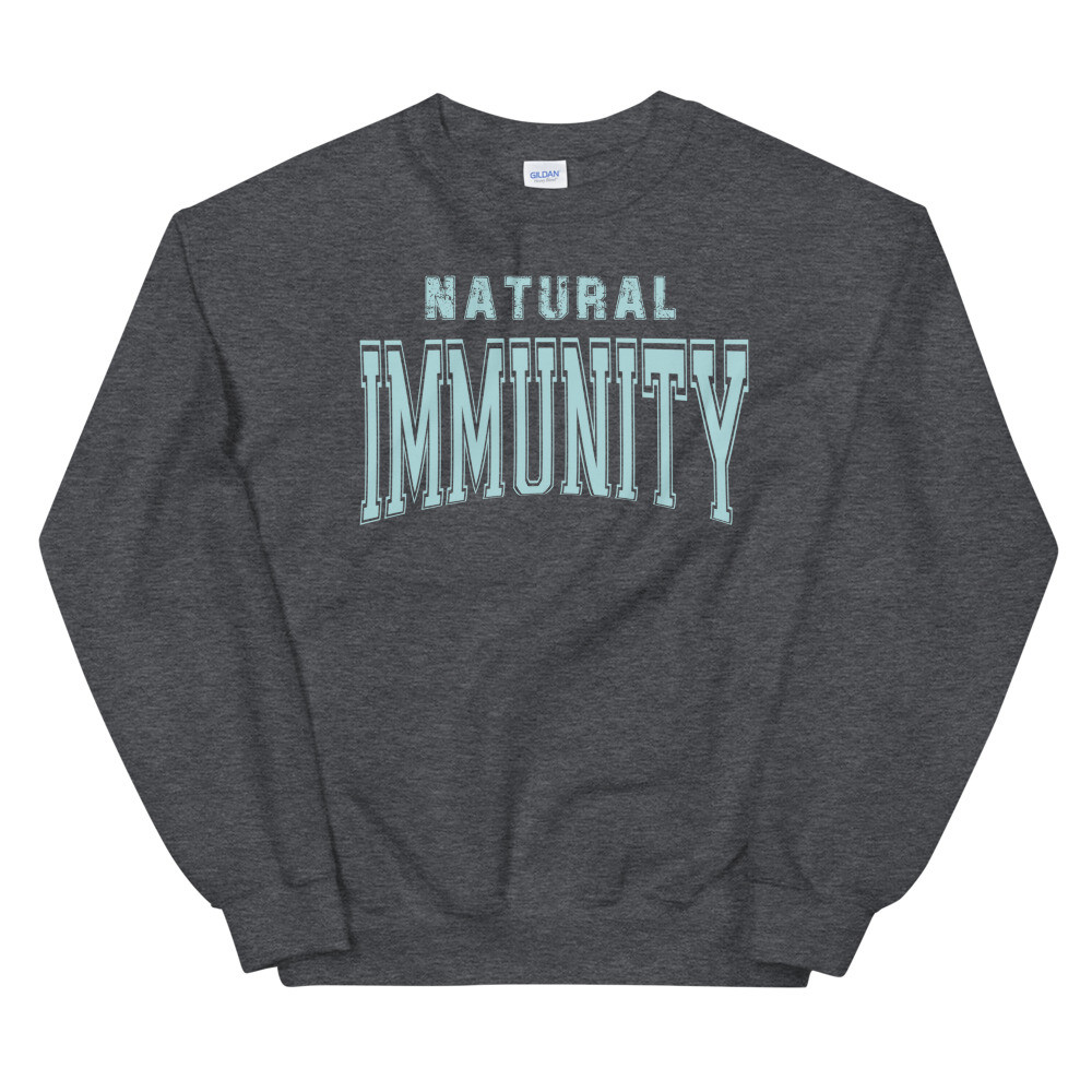 Natural Immunity Unisex Sweatshirt, Immune System, Medical Freedom, Free Thinker, Truth Seeker, Holistic Shirt, Conservative, Anti-Mandate