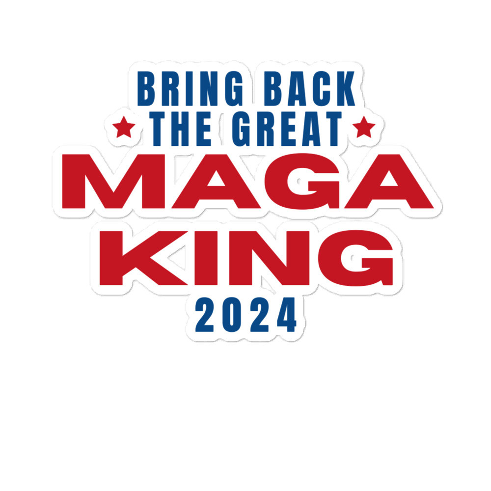 Bring Back the Great MAGA King sticker, ULTRA MAGA Sticker