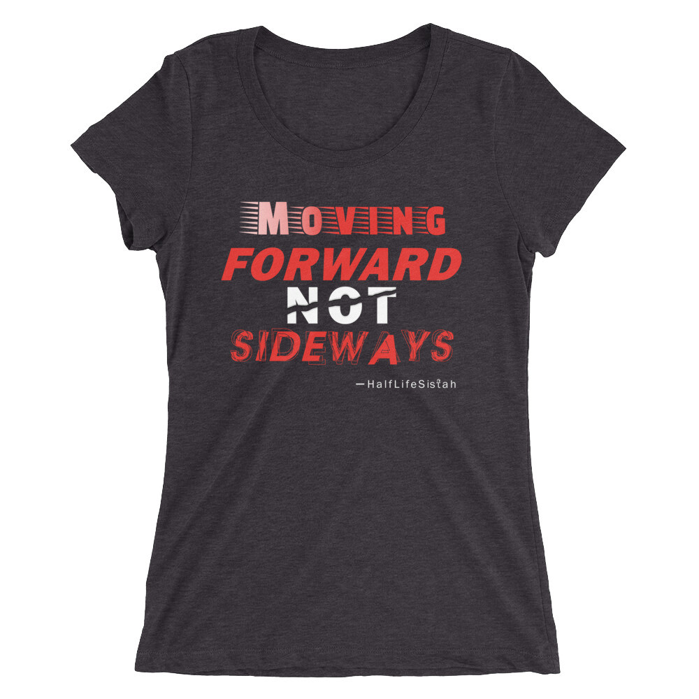''Moving Forward NOT Sideways'' Women's Tri-Blend T-Shirt V1 - Red