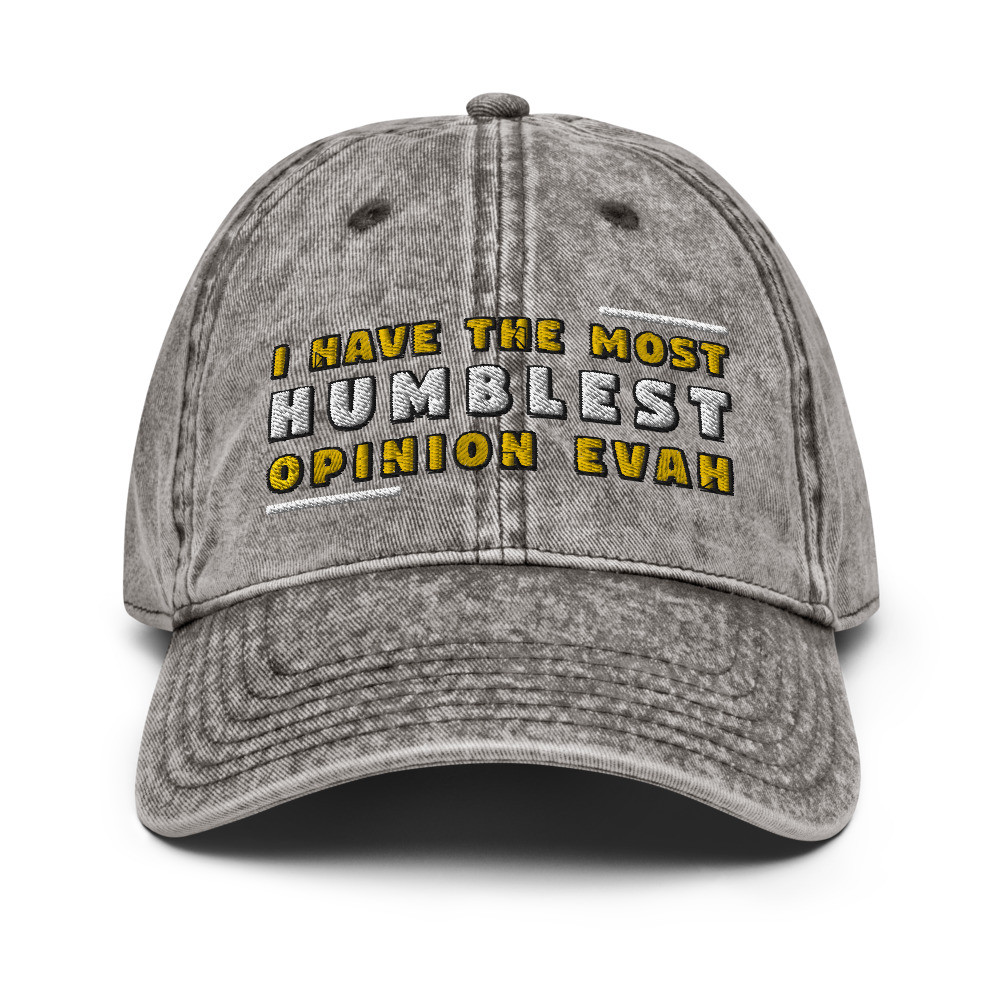 ''Humblest Opinion'' V1 - Vintage Cotton Twill Embroidered Hat - YhellohWT