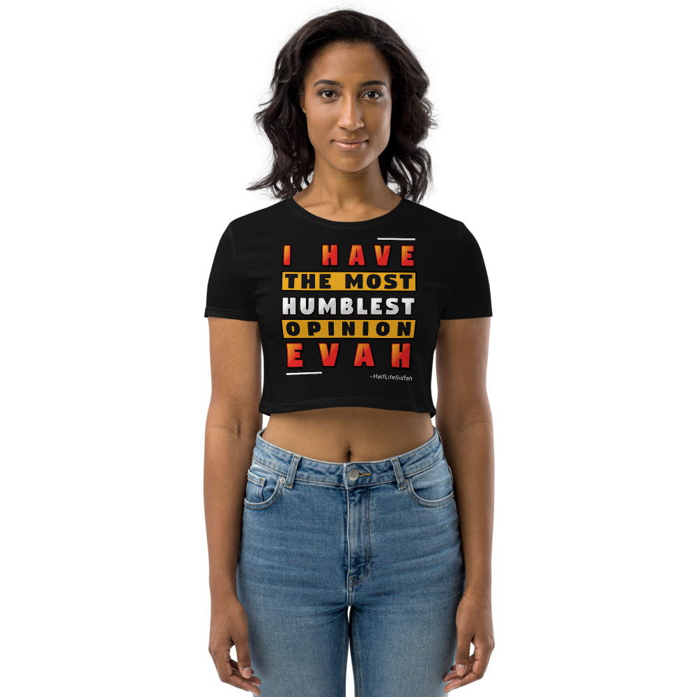 ''Humblest Opinion'' V1 - Organic Crop Top - FireCracker